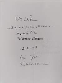 Peileinä toisillemme (signeerattu) (signeerattu, tekijän omiste)
