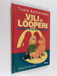 Vili ja Lööperi : kaksi kieroa koiraa