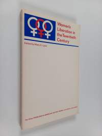 Women&#039;s Liberation in the Twentieth Century