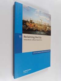 Reclaiming the city : innovation, culture, experience