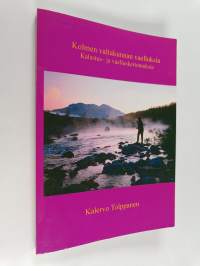 Kolmen valtakunnan vaelluksia : kalastus- ja vaelluskertomuksia