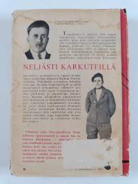 Neljästi karkuteillä : muistelmia 22 vuoden vankeusajalta