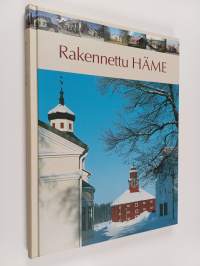 Rakennettu Häme : maakunnallisesti arvokas rakennusperintö
