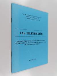 IAS tilinpäätös - kansainvälisten laskentaperiaatteiden (International accounting standards-IAS) mukainen tilinpäätös