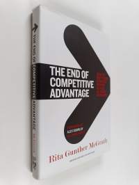 The End of Competitive Advantage - How to Keep Your Strategy Moving as Fast as Your Business