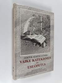 Väike katekismus ja Usuõpetus