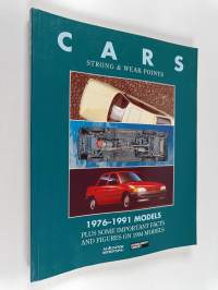 Cars : Strong and Weak Points 1976-1991 Models Plus Some Important Facts and Figures on 1994 Models