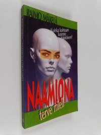 Naamiona terve mieli : kuinka kohtaan luonnehäiriöisen
