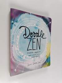 Doodle Zen : Finding Creativity and Calm in a Sketchbook