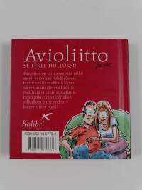 Avioliitto : Se tekee hulluksi!