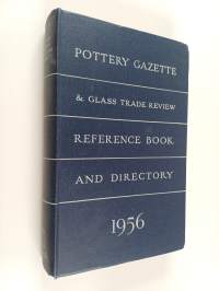 Pottery Gazette &amp; Glass Trade Review : Reference Book and Directory 1956