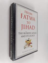 From fatwa to jihad : the Rushdie affair and its legacy