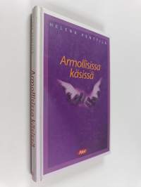 Armollisissa käsissä