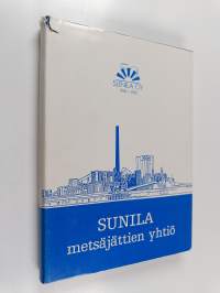 Sunila, metsäjättien yhtiö : Sunila oy 1938-1988