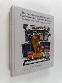 The architecture of computer hardware systems software : an information technology approach