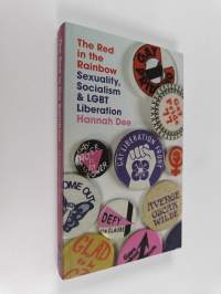 The Red in the Rainbow : Sexuality, Socialism and LGBT Liberation
