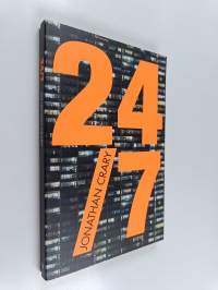 24/7 : Late Capitalism and the Ends of Sleep