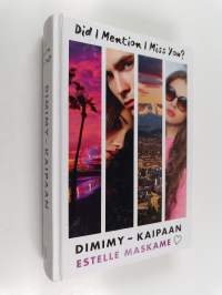 DIMIMY - Kaipaan : Did I Mention I Miss You?