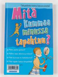 Mitä kummaa minussa tapahtuu