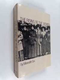 The rising of the women : feminist solidarity and class conflict, 1880-1917
