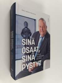 Sinä osaat, sinä pystyt : Ilkka Suomisen elämä