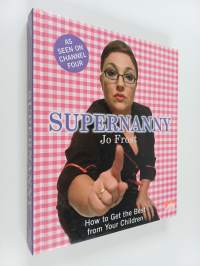 Supernanny - How to Get the Best from Your Children