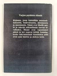 Varjon puoleista elämää