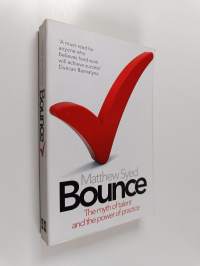 Bounce : The Myth of Talent and the Power of Practice