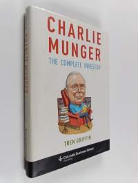 Charlie Munger : The Complete Investor