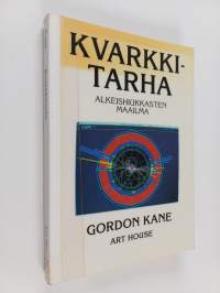 Kvarkkitarha : alkeishiukkasten maailma