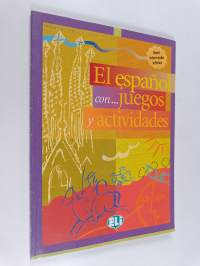 El espanol con... juegos y actividades - nivel intermedio inferior