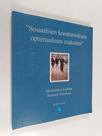 Sosiaalisen koostumuksen optimaalinen maksimi : akateemisia kaskuja Suomen Ateenasta