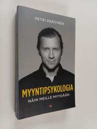 Myyntipsykologia : näin meille myydään