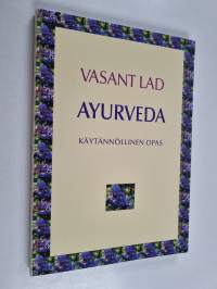 Ayurveda - käytännöllinen opas
