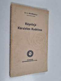 Käyntejä kärsivien kodeissa