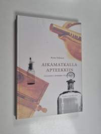 Aikamatkalla apteekkiin : Iisalmen I apteekki 1857-2007