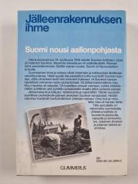 Jälleenrakennuksen ihme : Suomi nousi aallonpohjasta