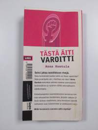 Tästä äiti varoitti
