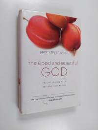 The Good and Beautiful God - Falling in Love with the God Jesus Knows