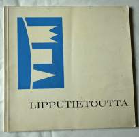 Lipputietoutta : (Lippunäyttely Helsingin Taidehallissa 5.-15.10.1967
