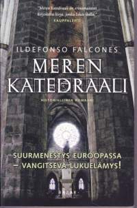 Meren katedraali, 2009. Suuri seikkailu keskiaikaisessa Barcelonassa.