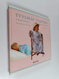 Tyylikäs taapero : vaatteita vauvoille