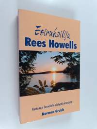 Rees Howells, esirukoilija