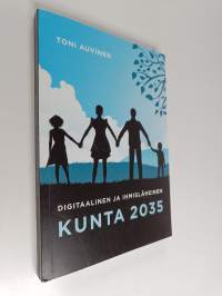 Digitaalinen ja ihmisläheinen kunta 2035