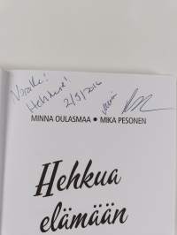 Hehkua elämään : kuusi onnesi avainta (signeerattu, tekijän omiste)