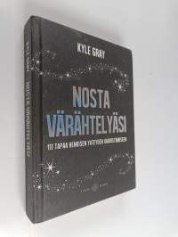 Nosta värähtelyäsi : 111 tapaa henkisen yhteyden vahvistamiseen