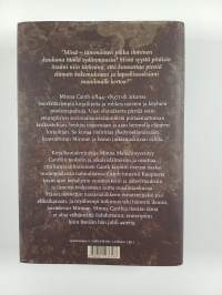 Herkkä, hellä, hehkuvainen : Minna Canth