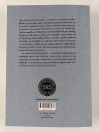 Usko, tiede ja historiankirjoitus : suomalaisia maailmankuvia keskiajalta 1900-luvulle - Suomalaisia maailmankuvia keskiajalta 1900-luvulle