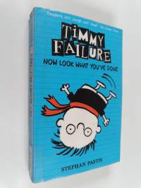 Timmy Failure 2 : Now look what you&#039;ve done