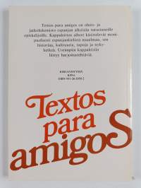 Textos para amigos : espanjan kielen lukemisto